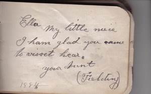 Aunt Fielding's message:  Ella, my little niece, I ham glad you came
to visset hear.  your Aunt (Fielding)